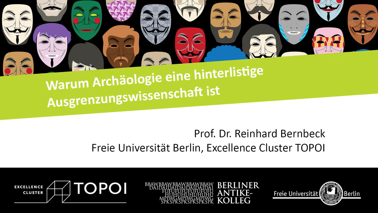 Reinhard Bernbeck | Warum Archäologie eine hinterlistige Ausgrenzungswissenschaft ist | 5.12.2017
